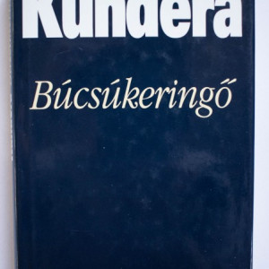 Milan Kundera - Bucsukeringo (editie hardcover)