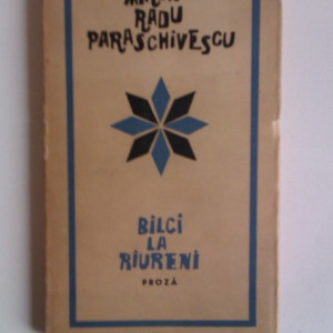 Miron Radu Paraschivescu - Balci la Raureni