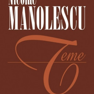 Nicolae Manolescu - Teme (editie completa)