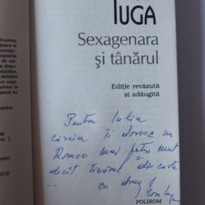 Nora Iuga - Sexagenara si tanarul (cu autograf)