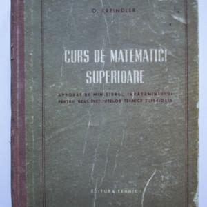O. Kreindler - Curs de matematici superioare (editie hardcover)