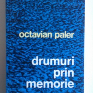 Octavian Paler - Drumuri prin memorie. Italia