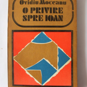 Ovidiu Moceanu - O privire spre Ioan (debut, cu autograf)