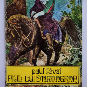 Paul Feval-fiul - Fiul lui D`Artagnan