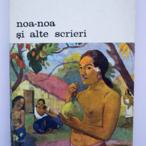 Paul Gauguin - Noa-noa si alte scrieri