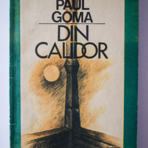 Paul Goma - Din Calidor