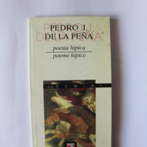 Pedro J. de la Pena - Poeme hipice/Poesia hipica (editie bilingva, romano-spaniola)
