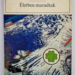 Piers Paul Read - Eletben maradtak