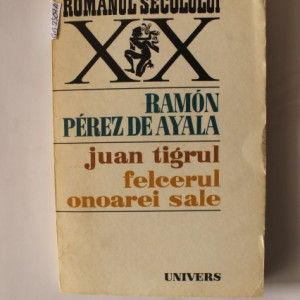Ramon Perez de Ayala - Juan tigrul. Felcerul onoarei sale