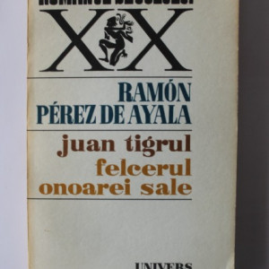 Ramon Perez de Ayala - Juan tigrul. Felcerul onoarei sale