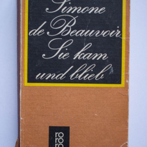 Simone de Beauvoir - Sie kam und blieb