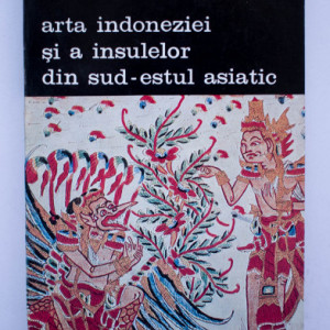 Tibor Bodrogi - Arta Indoneziei si a insulelor din sud-estul asiatic