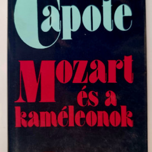 Truman Capote - Mozart es a kameleonok (editie hardcover)