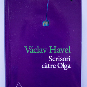 Vaclav Havel - Scrisori catre Olga (editie hardcover)
