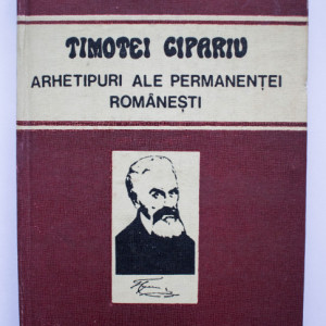 Valeriu Nitu, Traian Vedinas - Timotei Cipariu. Arhetipuri ale permanentei romanesti (editie hardcover)