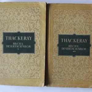 W. M. Thackeray - Balciul desertaciunilor (2 vol.)