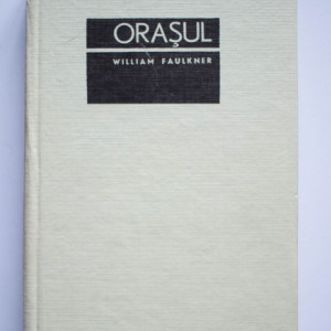 William Faulkner - Orasul (editie hardcover)