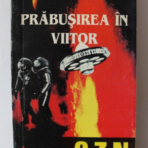 William P. Sanders - Prabusirea in viitor. Accidentul OZN