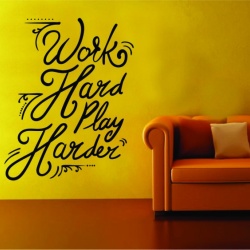 Work hard, play harder