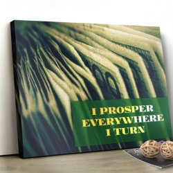 Tablou Canvas Motivational - I Prosper