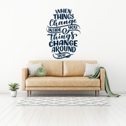 Sticker de Perete When Things Change