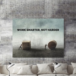 Tablou motivational - Work smarter
