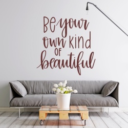 Be your own kind of beautiful