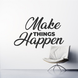 Make things happen