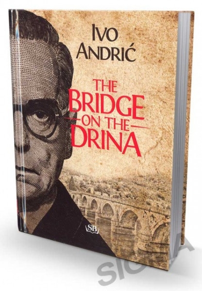 The Bridge on the Drina by Ivo Andrić