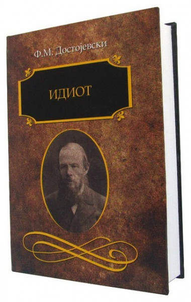 Idiot - Fjodor Mihajlovič Dostojevski