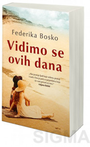 Vidimo se ovih dana - Federika Bosko