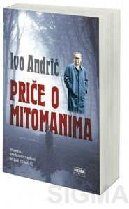 Priče o mitomanima - Ivo Andrić