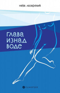 Glava iznad vode - Nađa Lazarević