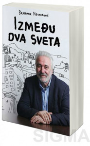 Između dva sveta - dr Branimir Nestorović
