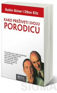 Kako preživeti svoju porodicu - Robin Skiner & Džon Kliz