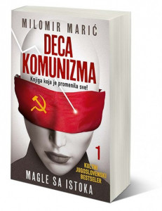Deca komunizma I - Magle sa istoka - Milomir Marić