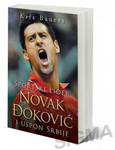 Sportski lider Novak Đoković i uspon Srbije - Kris Baures