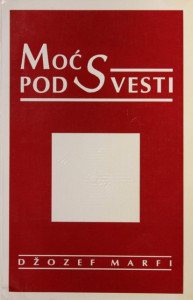 Moć podsvesti - Džozef Marfi