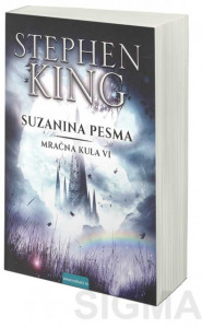 Mračna kula 6 - Suzanina pesma - Stiven King