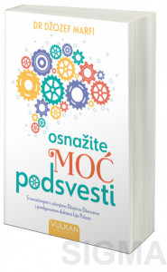 Osnažite moć podsvesti - Džozef Marfi