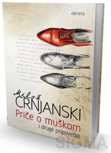 Priče o muškom i druge pripovetke - Miloš Crnjanski