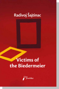 Victims of the Biedermeier - Radivoj Šajtinac