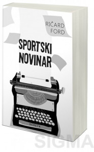 Sportski novinar - Ričard Ford