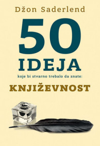 50 ideja koje bi stvarno trebalo da znate: Književnost - Džon Saderlend