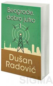 Beograde, dobro jutro 1 - Dušan Radović