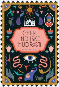 Četiri indijske mudrosti - Karolin Frizu