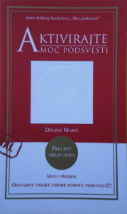 Aktivirajte moć podsvesti - Džozef Marfi
