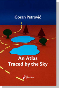 An Atlas Traced by the Sky - Goran Petrović