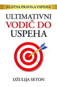 Ultimativni vodič do uspeha - Džulija Seton