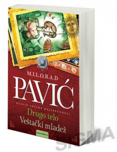Drugo telo i veštački mladež - Milorad Pavić